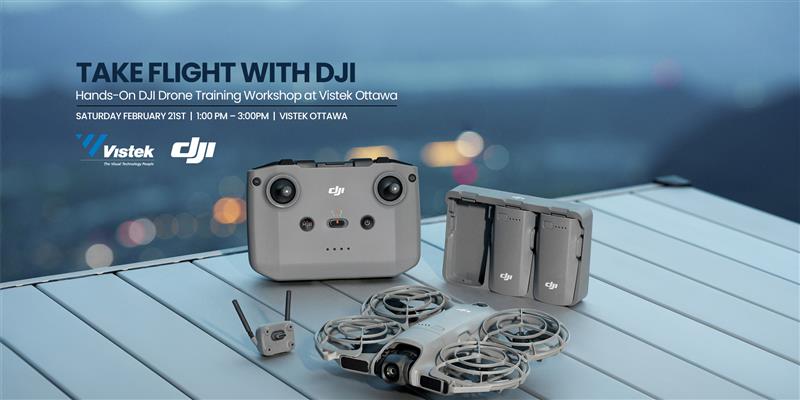 DJI Hands-On DJI Drone Training Workshop at Vistek Ottawa February 21 2026