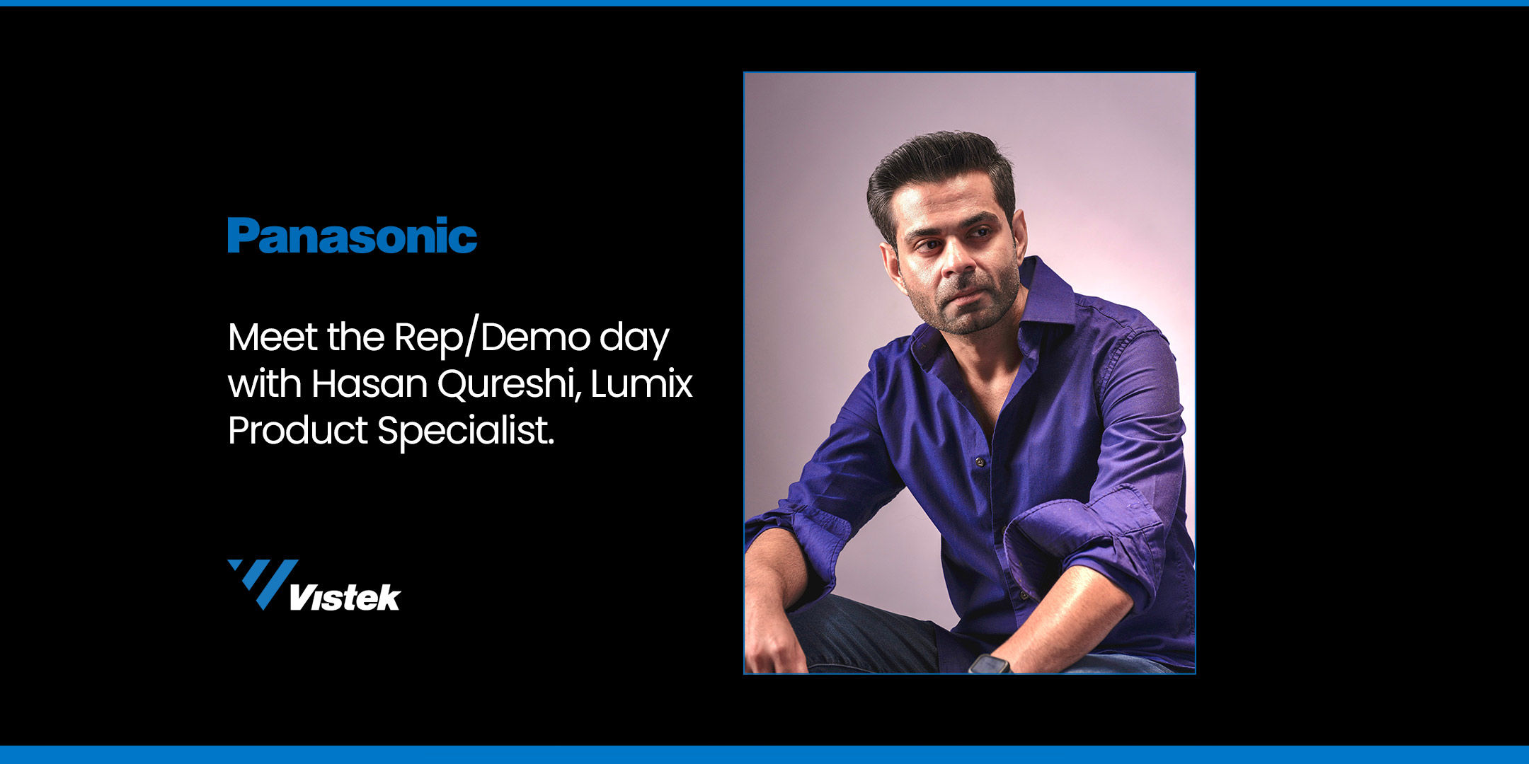 Panasonic Meet the Rep/Demo Day