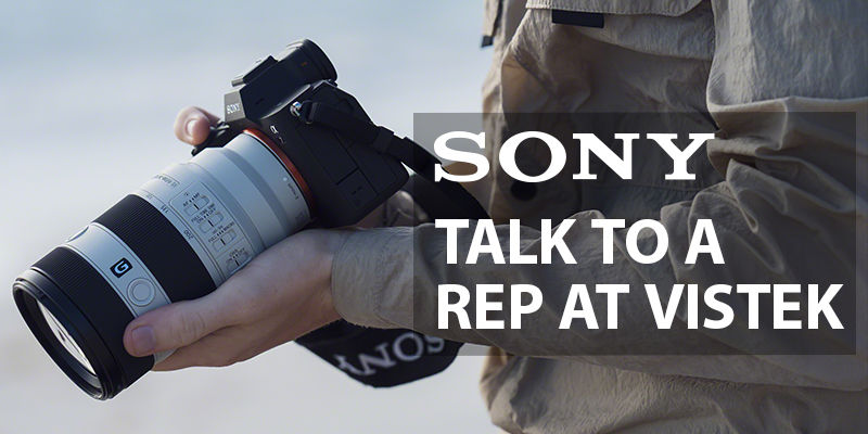 Sony Talk to a Rep at Vistek Events